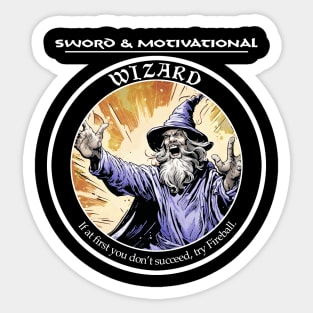 Sword and Motivational - Wizard Dark T-Shirt Sticker